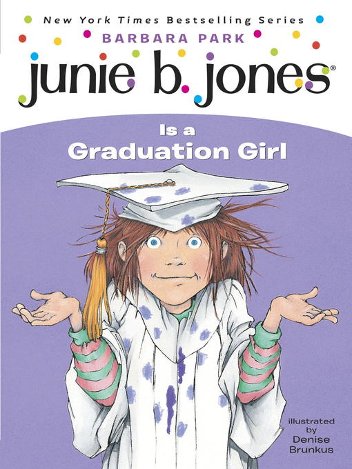 Title details for Junie B. Jones Is a Graduation Girl by Barbara Park - Wait list